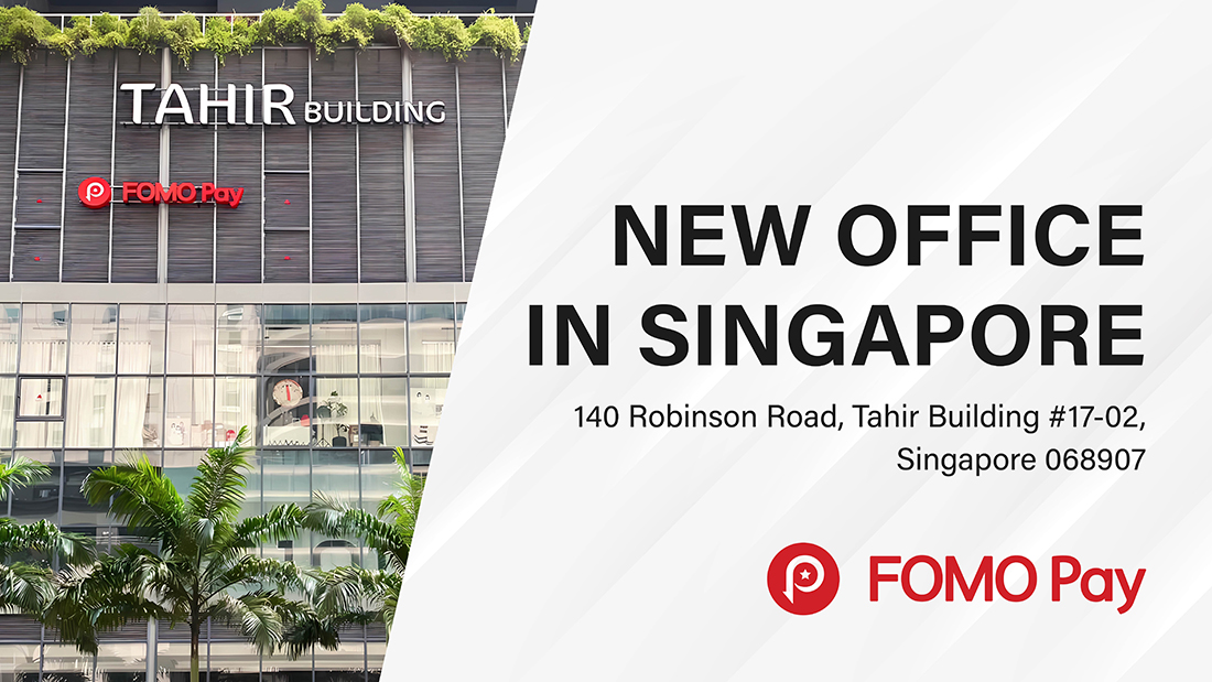 Announcement: FOMO Pay Relocates to New Office in Singapore