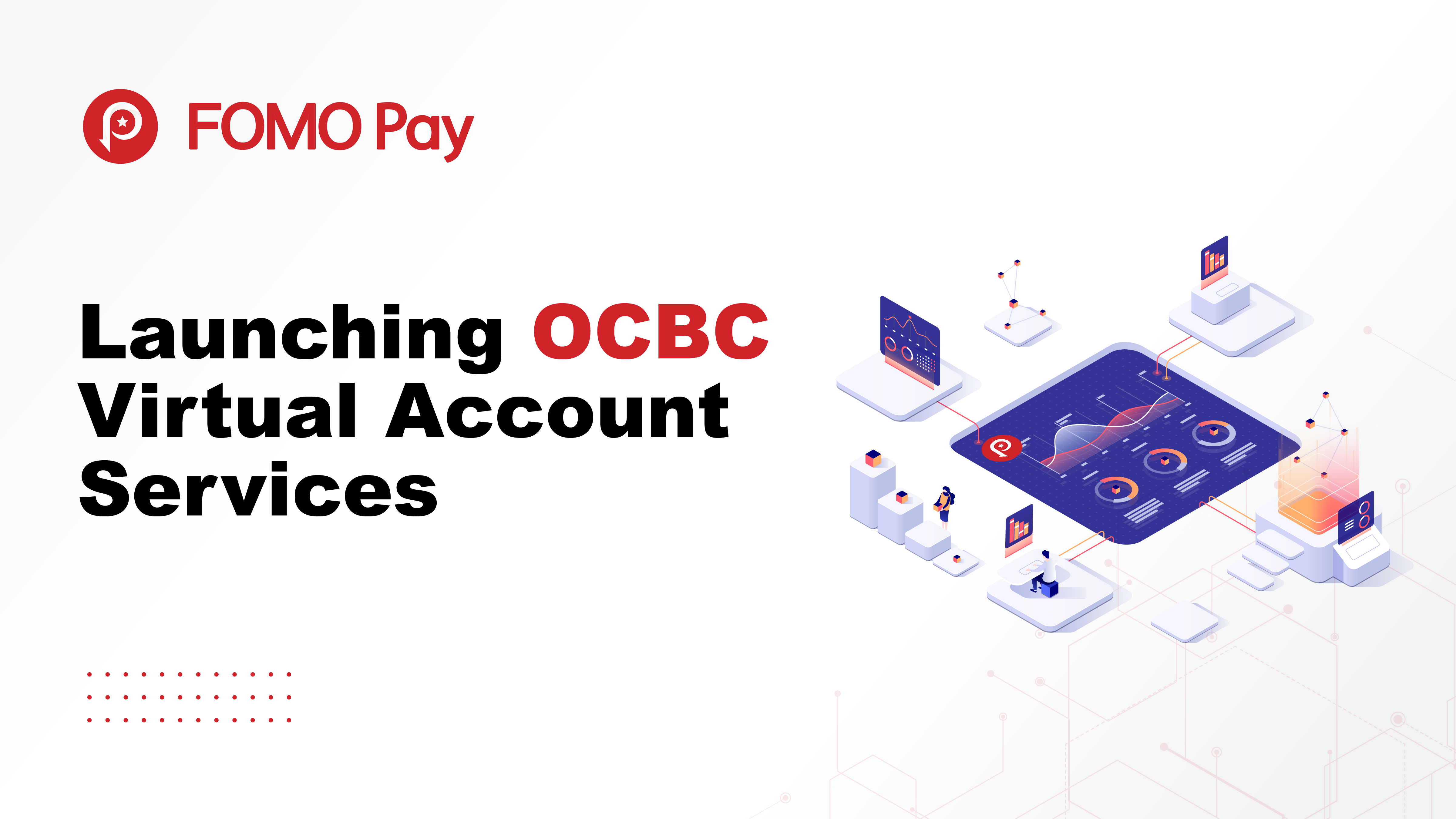 FOMO Pay launches OCBC virtual account services for merchants, corporates, and institutions